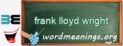 WordMeaning blackboard for frank lloyd wright